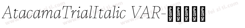 AtacamaTrialItalic VAR字体转换